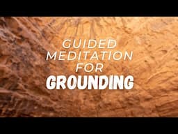 Guided Meditation for Grounding in 10 Minutes