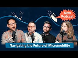 What do experts say about micromobility? [Podcast]