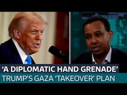 Analysis: How problematic are Trump's Gaza 'takeover' comments? | ITV News