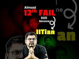 Almost 12th Fail but become IITian 😱😶 #jee #jee2025 #jeemains #jeeadvanced #shorts #education #iit