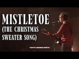 Mistletoe (the Christmas Sweater Song) | Official Live Music Video | Tenth Avenue North