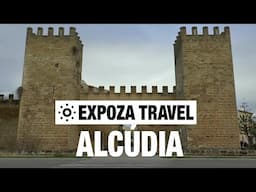 Alcúdia (Mallorca) Vacation Travel Video Guide