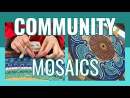 MY TOP SEVEN TIPS FOR MAKING COMMUNITY MOSAICS