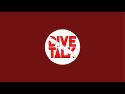 DIVE TALK is live!