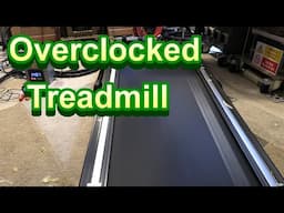 Overclocked Treadmill