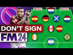 10 FM24 Players You Should NEVER Sign At Any Cost! | Football Manager 2024 Tips