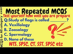 Most repeated MCQS for General category Exam | SST,NTS, SPSC,PPSC,CT