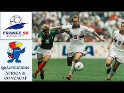 Road to World Cup 1998 - PART 2: Africa & CONCACAF