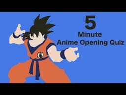 5 Minute Anime Opening Quiz