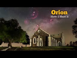 Orion - How I Shot it