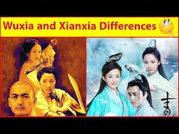 Wuxia and Xianxia Differences😵,Chinese Drama😍