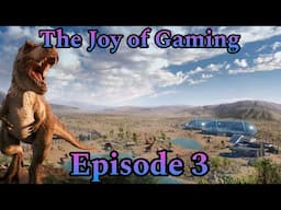 The Joy of Gaming - Episode 3: Jurassic World: Evolution 2