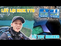 Lấy Lại Kênh Từ Tay Hacker Và Hành Trình Đi Hà Giang Ngày Thứ 1 Gặp Biến Cố Không Về Được