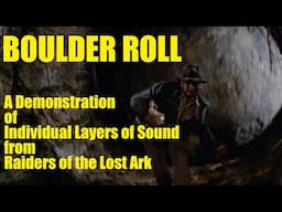 Boulder Roll - A Demonstration of Individual Layers of Sound from Raiders of the Lost Ark