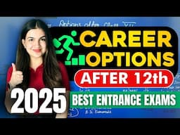 Career Options after 12th 💯 Science, Commerce, Arts ✅ Best Entrance Exams 2025 🔥 #class12 #career