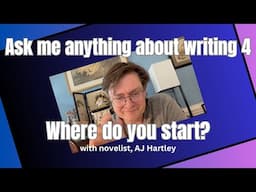 Ask Me Anything on writing 4: where to start and what makes a book stand out. AJ Hartley, novelist