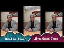 Ustad Ar Anwar  About Thaat & Raags