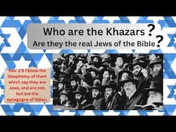 Who are the Khazars? Are they the Jews of the Bible?