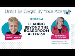 Leading Beyond the Boardroom After 60 #proaging