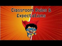 Classroom Rules & Expectations for Kids