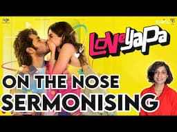 Loveyapa Was Way TOO MUCH For Me - Movie Review by Sucharita Tyagi