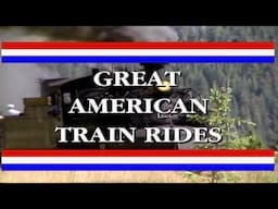 Great American Train Rides (4 vols, 1993-1995)