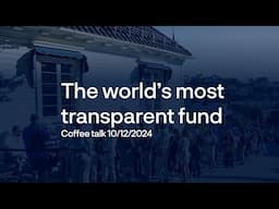 How the world's most transparent fund communicates