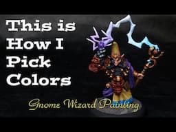 Painting a Gnome Wizard & How I Select Colors