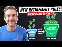 5 (New) Rules That Allow You To Supercharge Retirement Contributions