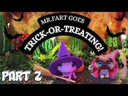 Mr. Fart Goes Trick-or-Treating (PT.2) LPS HALLOWEEN SPECIAL