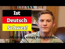 Is German Really That Hard to Learn? Opinion from a Polyglot