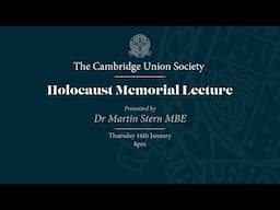 Dr Martin Stern MBE - Holocaust Memorial Lecture | Cambridge Union