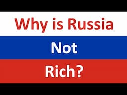 Why Is Russia Not Rich?