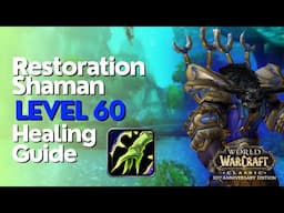 Resto Shaman Healing Lvl 60 Guide - WoW Classic 2024 Fresh