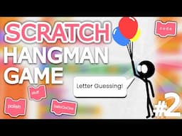 Scratch Hangman Game | Letter Guessing! (Balloon Man #2)