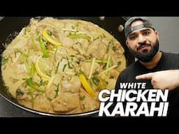 Creamy White Chicken Karahi | Ready in 15 Minutes