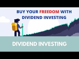 Buy your freedom with dividend investing