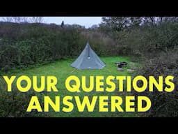 Hot Tent Camping and Q&A: Answering Your Questions