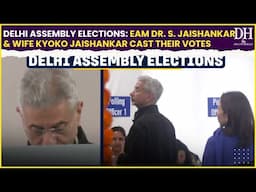 Delhi Assembly Elections : EAM Dr. S. Jaishankar & wife Kyoko Jaishankar cast their votes