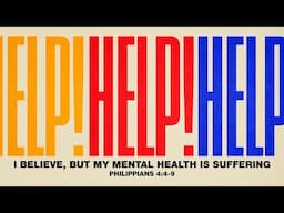 Full Service 2/2/25: I Believe, but My Mental Health Is Suffering - Philippians 4:4-9 - Skip Heitzig