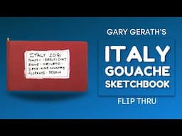 Gary Gerath's Italy Gouache Sketchbook Flip Thru