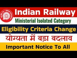 Railway ministerial and isolated category eligibility criteria change | CEN 07/2024 |