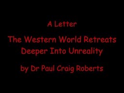 A Letter by Paul Craig Roberts Nov. 27th, 2024.  Nuclear Armageddon and Vial #7 Revelation 16