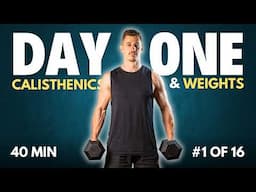 40 Min FULL BODY CALISTHENICS AND WEIGHTS WORKOUT | Series Day 1