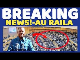 Breaking News!! AUC Election Bombshell As Raila Odinga DELIVERS Shocking News-If A Fail is OK