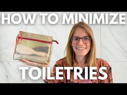 5 Easy Ways to Minimise Toiletries