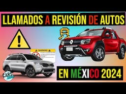 Llamados a Revisión de Autos en México 2024 (Parte 1) *CarsLatino*