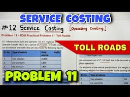 #12 Service or Operating Costing - Problem 11 - ICAI Practical Problem 1 - By Saheb Academy