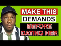 5 Things Every Man Should Demand Before Dating a Woman