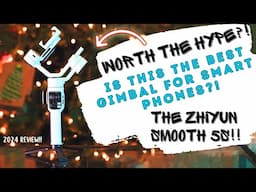 Worth the Hype?! - The ZHIYUN SMOOTH 5S GIMBAL for Smart Phones.